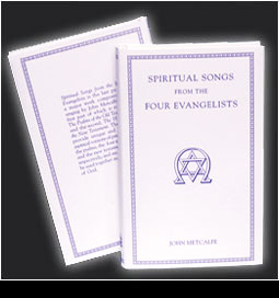Spirtual Songs from the four Evangelists by John Metcalfe