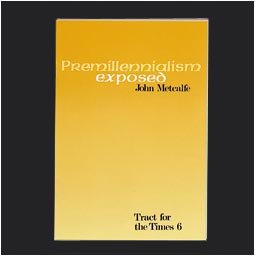 Premillennialism Exposed